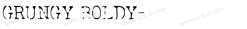GRUNGY BOLDY字体转换 GRUNGY BOLDY字体转换